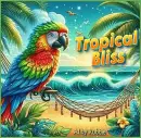 Tropical Bliss