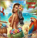 Tropical Vibes - by Robbie