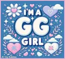I'm a GG Girl