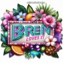 Bren loves it