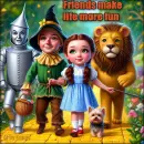 Wizard of Oz friends