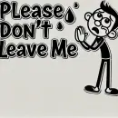 Please don't leave me