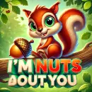 I'm nuts about you squirrel