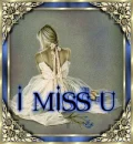 i miss you