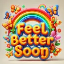 Feel better soon with butterflies and rainbows