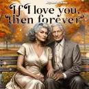 If I Love you then forever