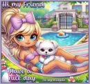 Hi my Friend, have a nice day.