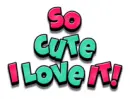 So Cute I love it!