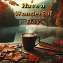 Have a Wonderful Day 