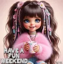 Have a fun Weekend