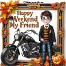 Happy weekend my friend