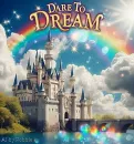 Dare to Dream