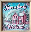 Have a Lovely Weekend #2