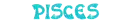 Pisces
