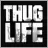 Thug life