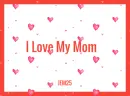 I Love My Mom
