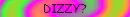 Dizzy
