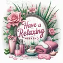 Have a relaxing weekend