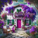  Have a stress-free Monday