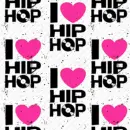 I love hip hop