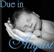 Due in August