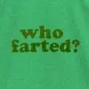 who farted