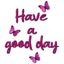 have a good day