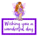 wishing you a wonderful day