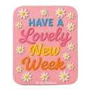 Have a Lovely New Week