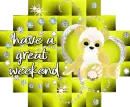 have a great weekend