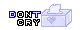 don't cry