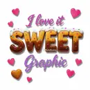 I love it sweet graphic