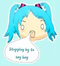Miku Stopping by to  say hi