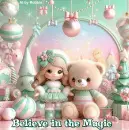 Believe in the Magic of Christmas