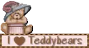 I love teddy bears