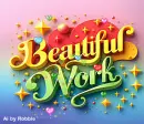 Beautiful Work