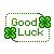 good luck