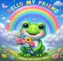 Hello my Friend
