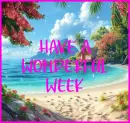have a wonderful week
