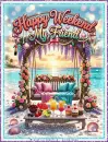 Happy Weekend My Friend - Style 1
