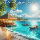 Relax and Enjoy your Weekend