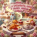 Have A Wonderful Week My Sweet Friend - Style 3