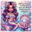 Hello My Dear Friend - Mermaid Style 6