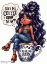 Give Me Coffee Right Now! Style 6