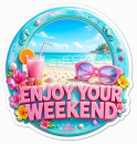 Enjoy Your Weekend