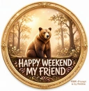 Happy Weekend my Friend