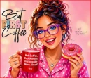 Hot Coffee - Cool Mindset!