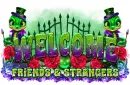 Welcome Friends N Strangers
