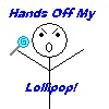Hands Off My Lollipop