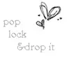 pop lock and drop